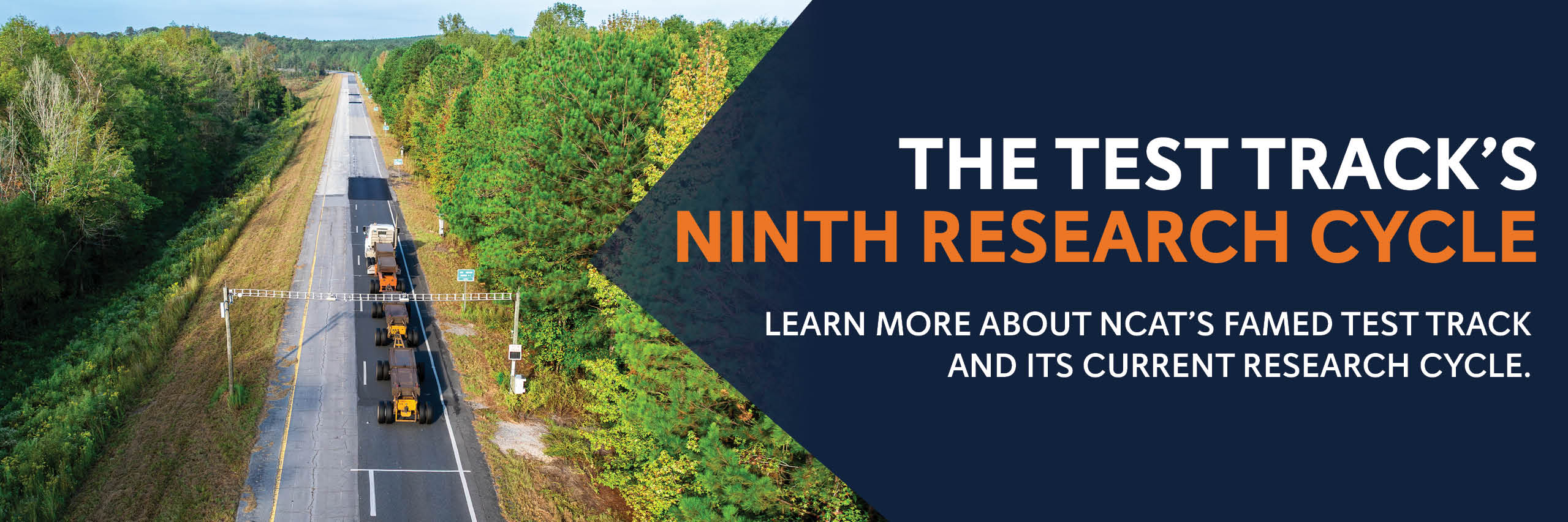 Learn more about NCAT's famed Test Track and its current research cycle.